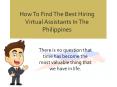 How To Find The Best Hiring Virtual Assistants In The Philippines? PowerPoint PPT Presentation