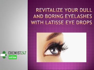 Get The Treatment Of Glaucoma With Latisse Eye Drops