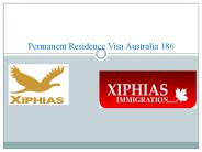 About Permanent Residence Visa Australia 186?