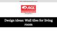 Design ideas: Wall tiles for living room PowerPoint PPT Presentation