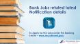 Bank jobs latest notification PowerPoint PPT Presentation
