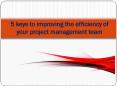 5 Ways to Increase Project Management Team’s Efficiency PowerPoint PPT Presentation
