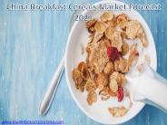 China Breakfast Cereals Market Forecast 2021