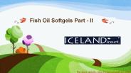 Fish Oil Softgels Part - II