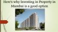 Here's why investing in property in Mumbai is a good option. PowerPoint PPT Presentation