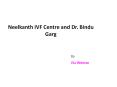 Neelkanth IVF Centre and Dr Bindu PowerPoint PPT Presentation