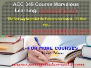 ACC 349 Course Marvelous Learning / snaptutorial.com