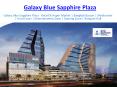 Galaxy Blue Sapphire Plaza Greater Noida West