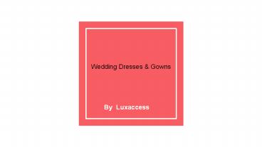 Wedding dresses