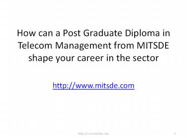 How can a Post Graduate Diploma in Telecom Management from MITSDE shape your career in the sector? | MIT School of Distance Education