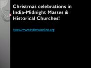 Christmas celebrations in India-Midnight Masses & Historical Churches!