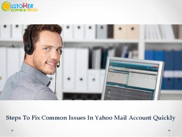 Steps To Fix Common Issues In Yahoo Mail Account Quickly
