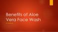 Benefits of Aloe Vera Face Wash