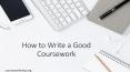 How to Write a Good Coursework PowerPoint PPT Presentation