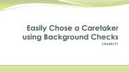 Easily Chose a Caretaker using Background Checks