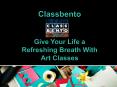 Classbento - Give Your Life a Refreshing Breath With Art Classes PowerPoint PPT Presentation