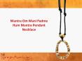 Om Mani Padme Hum Mantra Pendant Necklace PowerPoint PPT Presentation