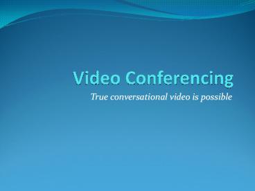 Video Conferencing