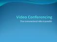 Video Conferencing PowerPoint PPT Presentation