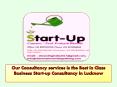 Our Consultancy services is the Best in Class Business Start-up Consultancy in Lucknow PowerPoint PPT Presentation