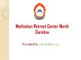 Meditation Retreat Center North Carolina PowerPoint PPT Presentation