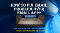 How To Fix email problem over email App? PowerPoint PPT Presentation