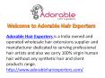 Adorable Hair Exporters : Indian Hair Vendor PowerPoint PPT Presentation