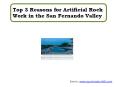 Top 3 Reasons for Artificial Rock Work in the San Fernando Valley PowerPoint PPT Presentation