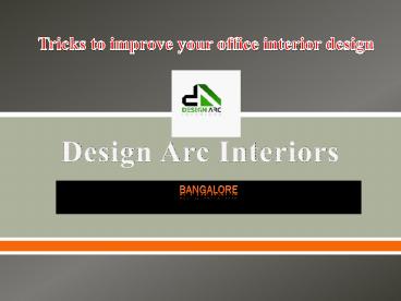 Tricks to improve your office interior design