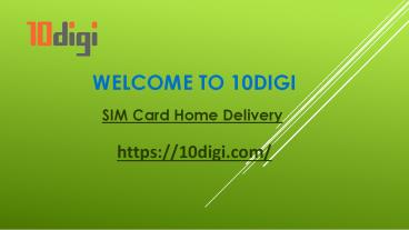 SIM Card Home Delivery by 10Digi