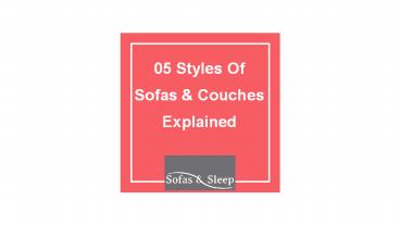 5 styles of sofas & couches explained