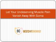 Treat Your Muscular Pain With Soma - Carisoprodol (1)
