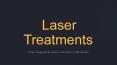 Laser Treatments PowerPoint PPT Presentation