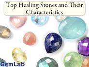 Top Healing Stones And Their Characteristics