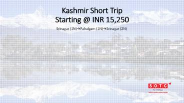 Kashmir Short Trip SOTC Holidays