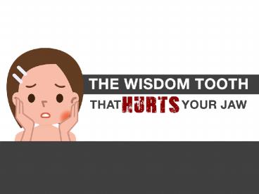 The Wisdom Tooth That Hurts Your Jaw