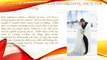 Stylish Yet Cozy Bridesmaid Dressing Ideas For Winter Wedding - A2zWeddingCards