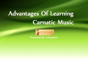 Top Benefits of Learning Carnatic Music