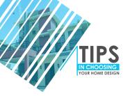 Tips in Choosing Your Home Design