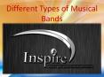 Different Types of Musical Bands PowerPoint PPT Presentation