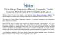 China Allergy Diagnostics Market Prospects, Trends Analysis, Market Size and Forecasts up to 2022 PowerPoint PPT Presentation