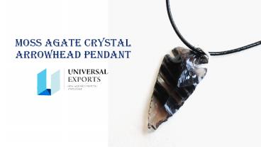 Moss Agate Crystal Arrowhead Pendant