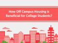 How Off Campus Housing is Beneficial for College Students? PowerPoint PPT Presentation