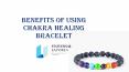 Benefits of using chakra healing bracelet PowerPoint PPT Presentation