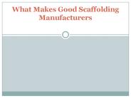 What Makes Good Scaffolding Manufacturers