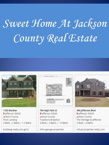 Sweet Home At Jackson County Real Estate