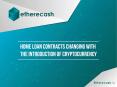 Home Loan Contracts Changing with the Introduction of Cryptocurrency