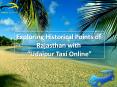 Exploring Historical Points of Rajasthan with Udaipur Taxi Online PowerPoint PPT Presentation