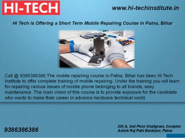 Hi Tech is Offering a Short Term Mobile Repairing Course in Patna, Bihar