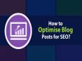 How to Optimise Your Blog Posts for SEO PowerPoint PPT Presentation